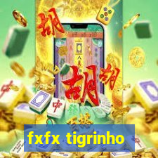 fxfx tigrinho